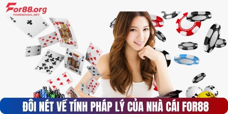 Đôi nét về tính pháp lý của nhà cái FOR88