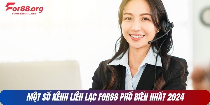 Một số kênh liên lạc FOR88 phổ biến nhất 2024
